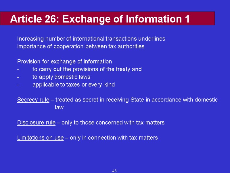48 Article 26: Exchange of Information 1 Increasing number of international transactions underlines importance